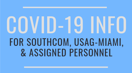 Graphic with text: COVID-19 Info for SOUTHCOM, USAG-Miami and assigned personnel